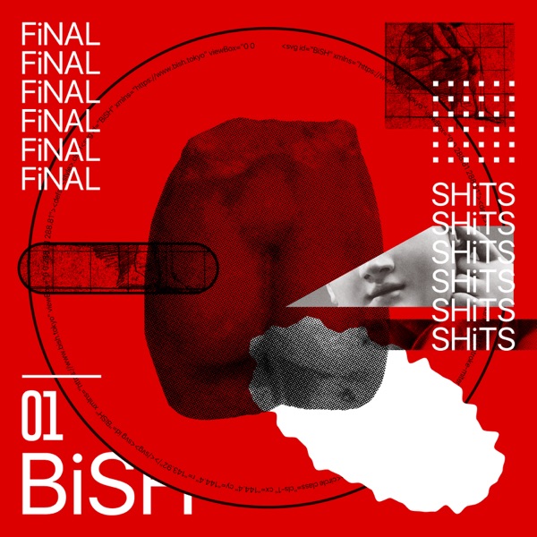[Single] BiSH – FiNAL SHiTS [FLAC 24bit + MP3 320 / WEB]
