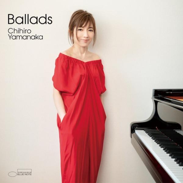 [Album] 山中千尋 (Chihiro Yamanaka) – Ballads [FLAC / 24bit Lossless / WEB] [2021.12.15]