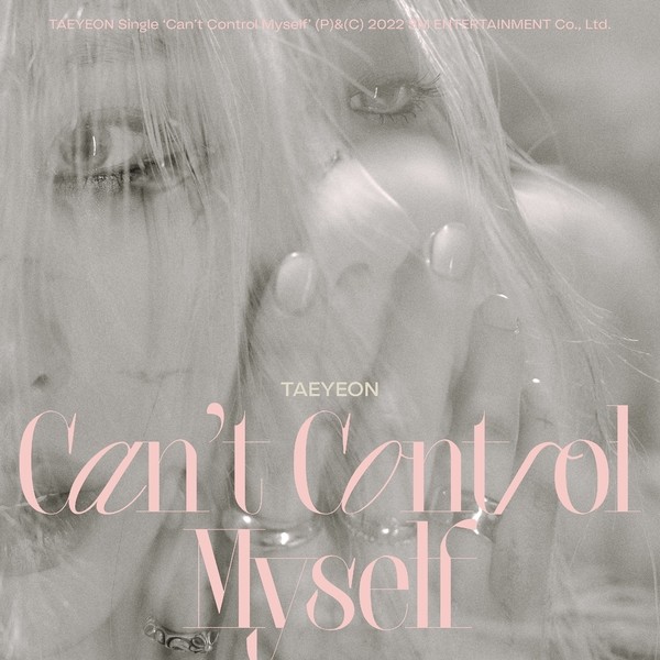 [Single] Taeyeon (태연) – Can’t Control Myself [FLAC + MP3 320 / WEB] [2022.01.17]
