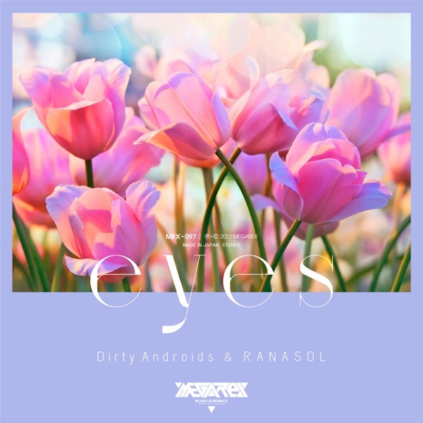 [Single] Dirty Androids & RANASOL – eyes [FLAC / WEB] [2022.01.18]