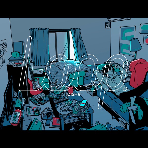 [Single] DISH// – Loop. (in 2022) (2022.03.01/MP3+Flac/RAR)