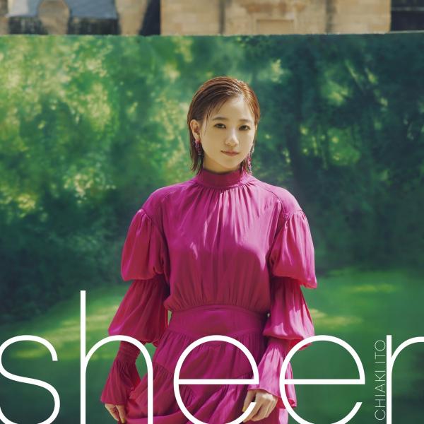 [Album] 伊藤千晃 (Chiaki Ito) – sheer [24bit Lossless + MP3 320 / WEB] [2021.06.23]