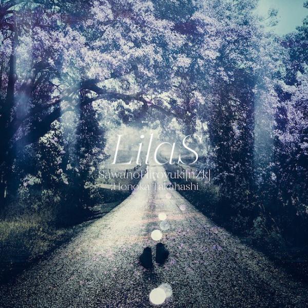 [Single] SawanoHiroyuki[nZk] feat. たかはしほのか – LilaS [24bit Lossless + MP3 320 / WEB] [2022.03.20]