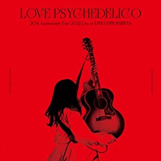 [Album] LOVE PSYCHEDELICO – 20th Anniversary Tour 2021 Live (2022.03.30/MP3/RAR)