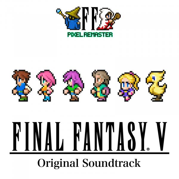 [Album] FINAL FANTASY V PIXEL REMASTER Original Soundtrack (2022.03.17/MP3/RAR)