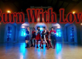 [MUSIC VIDEO] Lapillus (라필루스) – Burn With Love (Performance ver.) (2022.09.22/MP4/RAR)
