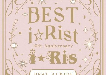 [Album] i☆Ris – 10th Anniversary Best Album ～Best i☆Rist～ (2022.11.07/MP3/RAR)