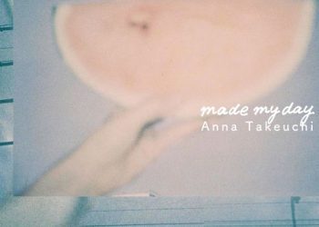 [Single] Anna Takeuchi / 竹内アンナ – made my day feat. Takuya Kuroda / Marcus D (2022.10.26/MP3/RAR)