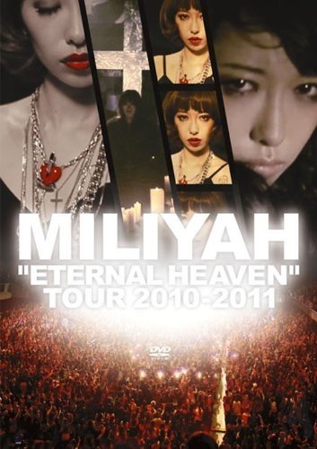 [TV-SHOW] 加藤ミリヤ – “ETERNAL HEAVEN” TOUR 2010 (2011.11.02) (DVDREMUX)