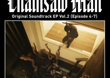 [Album] Kensuke Ushio / 牛尾憲輔 – Chainsaw Man Original Soundtrack EP Vol.2 (Episode 4-7) (2022.11.23/MP3/RAR)