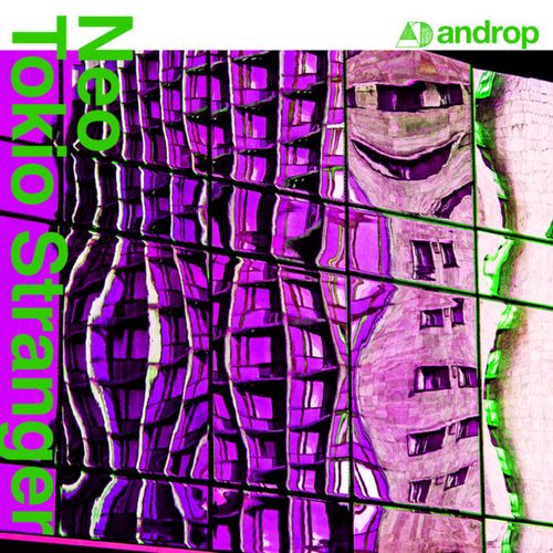 [Single] androp – Neo Tokio Stranger (feat.Pecori/Tondenhey/Kyoichi Mikuriya) (2022.11.23/MP3/RAR)