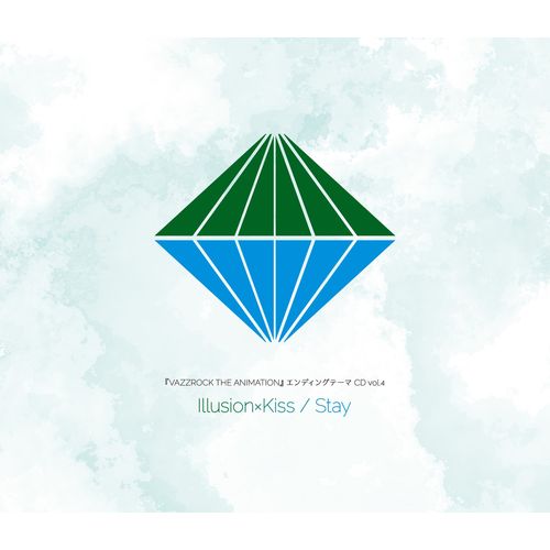 [Single] 『VAZZROCK THE ANIMATION』エンディングテーマCD vol.4 IllusionxKiss/Stay / VAZZROCK THE ANIMATION Ending Theme CD vol.4 IllusionxKiss/Stay (2022.11.25/MP3/RAR)