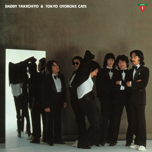 [Album] DADDY TAKECHIYO & TOKYO OTOBOKE CATS – First [FLAC / WEB] [2022.12.03]