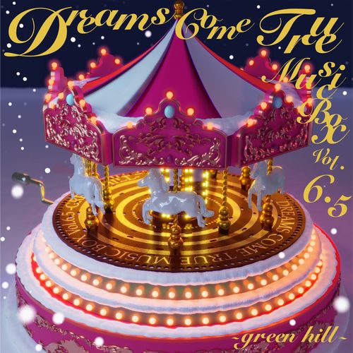 [Single] DREAMS COME TRUE – DREAMS COME TRUE MUSIC BOX Vol.6.5 – GREEN HILL – (2022.12.01/MP3/RAR)