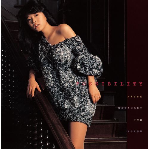 [Album] 中森明菜 – POSSIBILITY AKINA NAKAMORI 7TH ALBUM (+2) [オリジナル・カラオケ付] [2022ラッカーマスターサウンド] (1984.10.10/MP3/RAR)