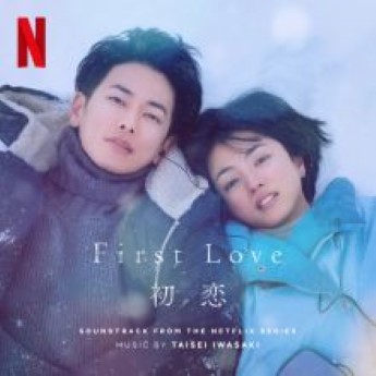 [Album] First Love 初恋 (Soundtrack from the Netflix Series) (2022.11.18/Hi-Res FLAC/RAR)