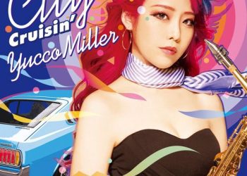 [Album] Yucco Miller / ユッコ・ミラー – City Cruisin’ (2022.12.07/MP3/RAR)