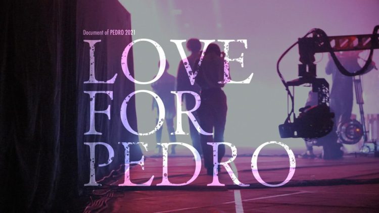 [TV-SHOW] PEDRO – Document of PEDRO 2021「LOVE FOR PEDRO」 (BDRIP)