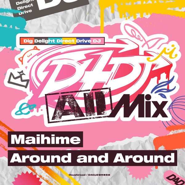 [Single] D4DJ All Mix OP&ED : Maihime / Around and Around (2023.01.14/MP3/RAR)