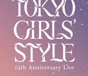 [TV-SHOW] 東京女子流 – 東京女子流 12th Anniversary Live ＊物語の1ページ＊ ～いつまでも光を放つから～ (2021.01.25) (BDRIP)