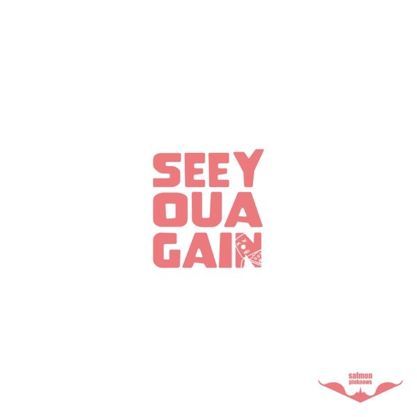 [Single] salmon pinknows – see you again [FLAC / WEB] [2023.01.25]