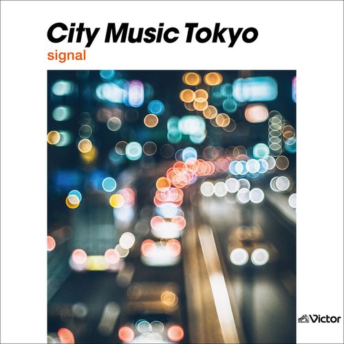 [Album] Various Artists – CITY MUSIC TOKYO signal (2023.02.15/MP3/RAR)
