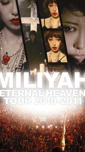 [TV-SHOW] 加藤ミリヤ – ETERNAL HEAVEN TOUR 2010 (2011.11.02) (DVDISO)