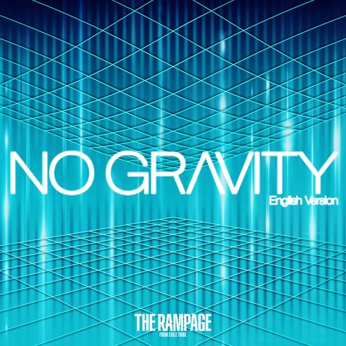 [Single] THE RAMPAGE from EXILE TRIBE – NO GRAVITY – English Version (2023.02.20/MP3/RAR)