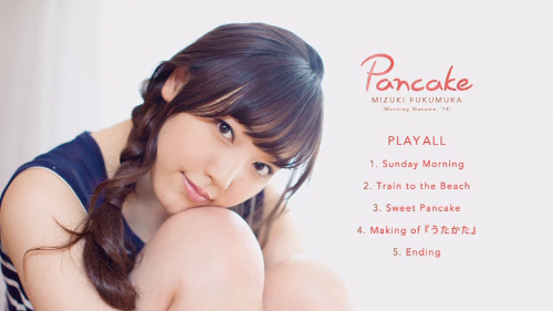 [MUSIC VIDEO] Mizuki Fukumura – Pancake 2do. Solo DVD (MP4/RAR) (DVDISO)