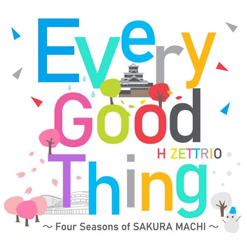 [Single] H ZETTRIO – Every Good Thing ～Four Seasons of SAKURA MACHI～ (2023.02.01/MP3/RAR)