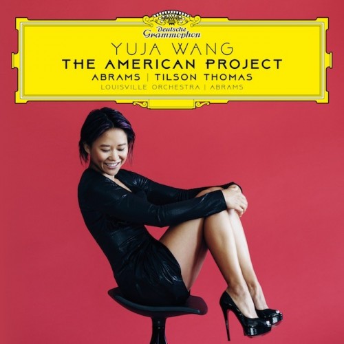 [Album] Yuja Wang (ユジャ・ワン / 王羽佳) – The American Project [FLAC / 24bit Lossless / WEB] [2023.03.10]