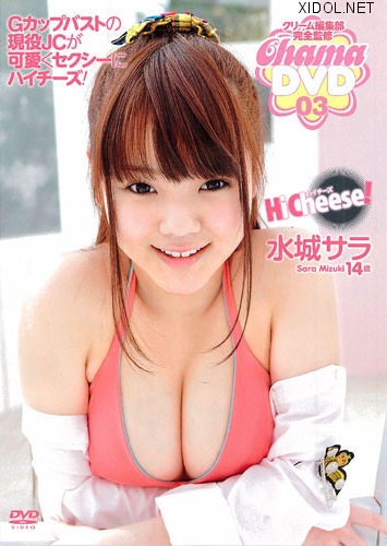 [CHAMA-03] Sara Mizuki 水城サラ – Hi-Cheese！ [MP4/1.16GB]