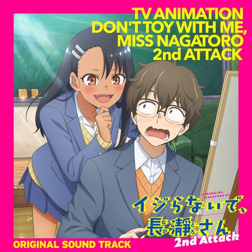 [Album] 吟(BUSTED ROSE) – TVアニメ「イジらないで、長瀞さん 2nd Attack」オリジナル・サウンドトラック / Ijiranaide, Nagatoro-san 2nd Attack Original Soundtrack (2023.03.22/MP3/RAR)