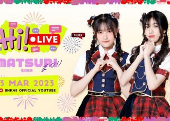 【Webstream】230303 Matsuri 2023 (BNK48 & CGM48)