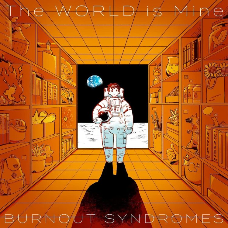 [Album] BURNOUT SYNDROMES – The WORLD is Mine (2023.03.29/MP3/RAR)