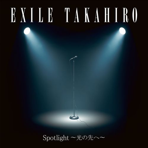 [Single] EXILE TAKAHIRO – Spotlight ~光の先へ~ (2023.04.03/MP3/RAR)