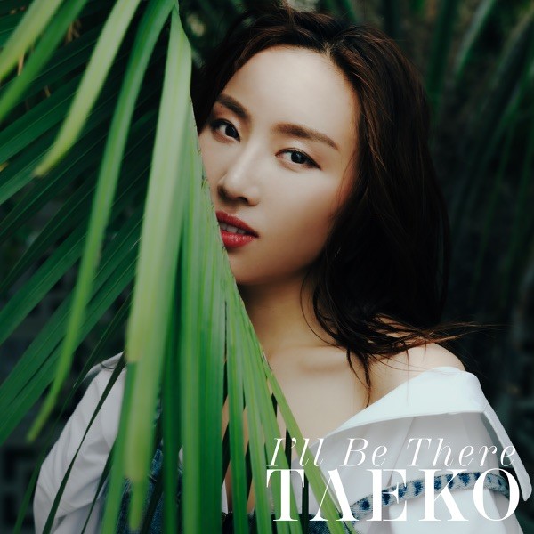 [Single] TAEKO – I’ll Be There [FLAC / WEB] [2021.10.13]