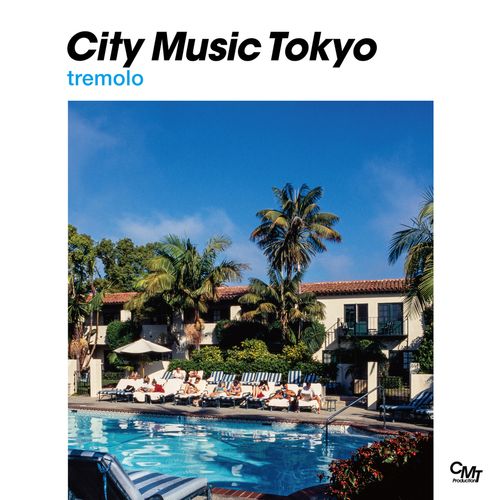 [Album] Various Artists – CITY MUSIC TOKYO tremolo (2023.01.25/MP3/RAR)