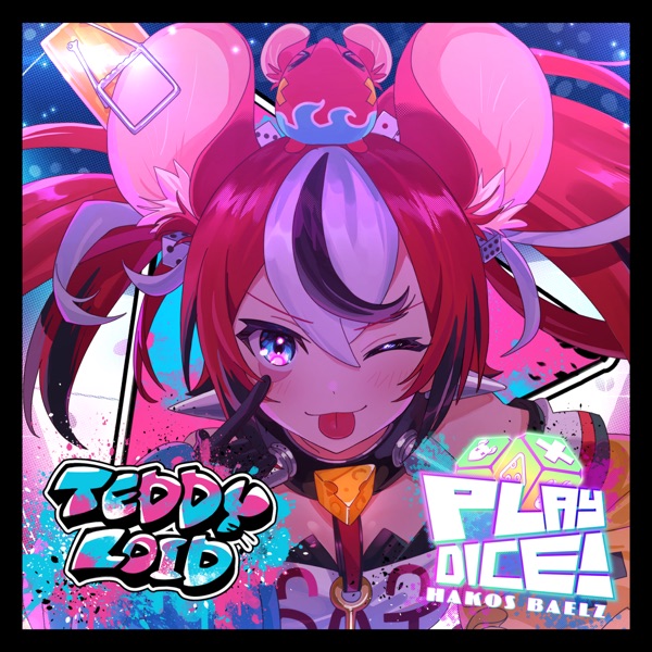 [Single] hololive IDOL PROJECT: Hakos Baelz – Play Dice! (TeddyLoid Re-Arrangement) (2023.04.16/MP3/RAR)
