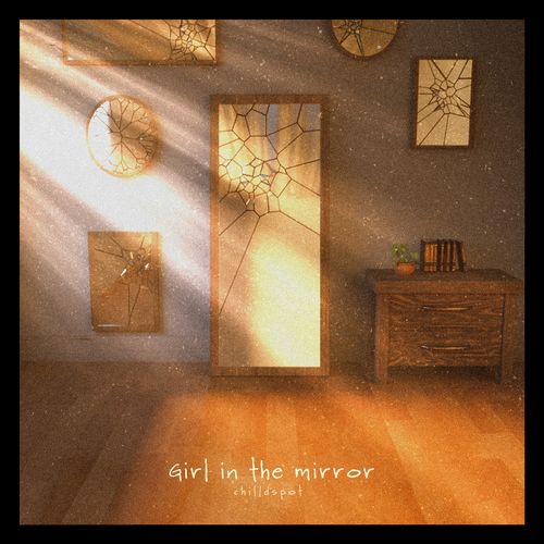 [Single] chilldspot – Girl in the mirror (2023.04.14/MP3/RAR)