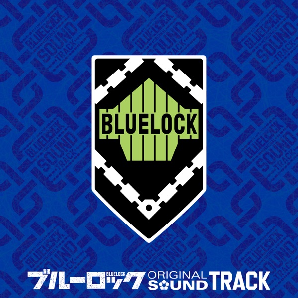[Album] TVアニメ『ブルーロック』オリジナルサウンドトラック / BLUELOCK Original Soundtrack (2023.03.22/MP3/RAR)