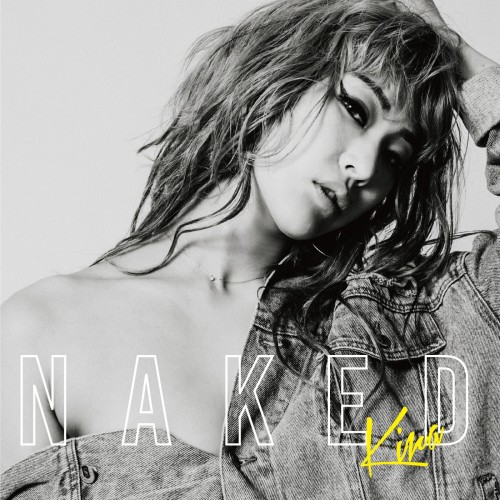 [Album] KIRA – Naked [FLAC / 24bit Lossless / WEB] [2018.06.06]