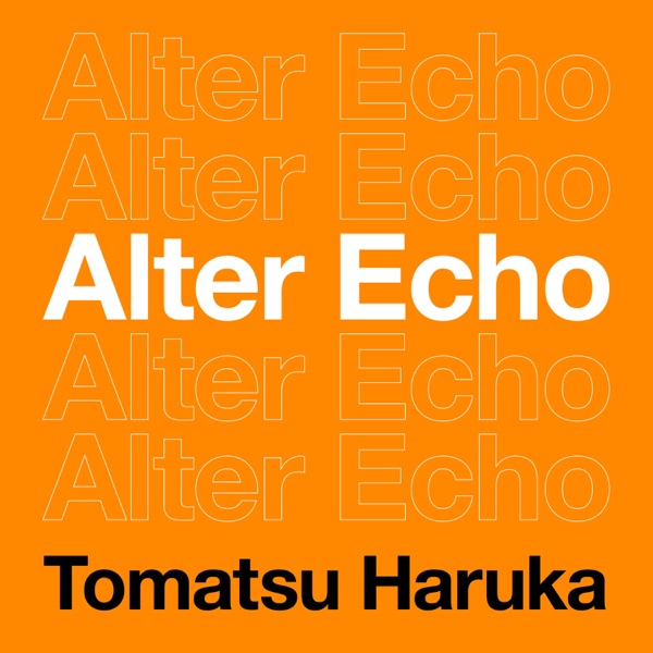 [Single] 戸松 遥 / Haruka Tomatsu – Alter Echo (2023.05.15/MP3+Hi-Res FLAC/RAR)