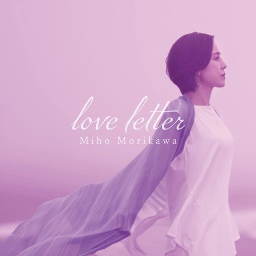 [Album] Miho Morikawa / 森川美穂 – Love Letter (2022.12.21/MP3/RAR)