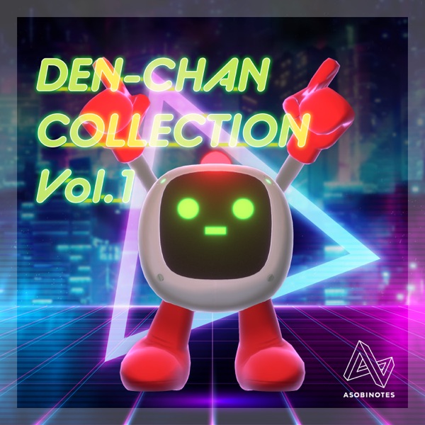 [Single] DENONBU: ASOBINOTES – DEN-CHAN COLLECTION vol.1 (2023.05.10/MP3/RAR)